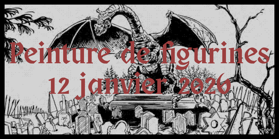 Session spéciale peinture de figurines (12 janvier 2025)