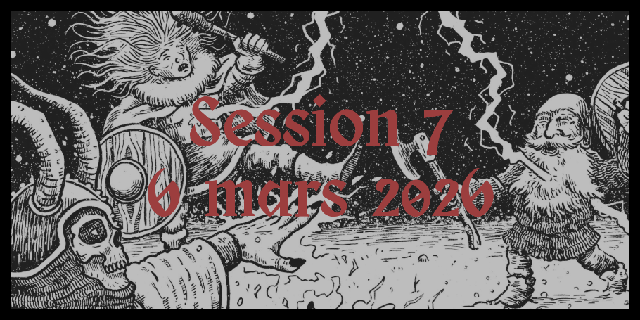 Machinations (Session 7 - 6 mars 2026)