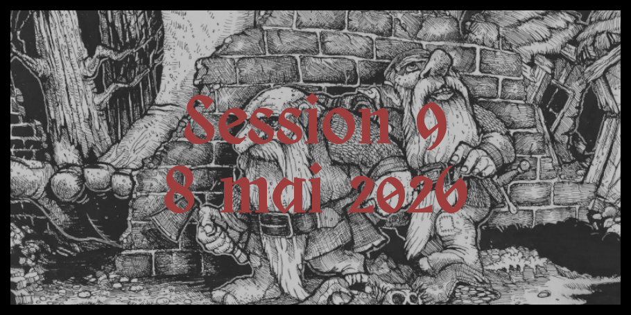 Assauts (Session 9 - 8 mai 2026)